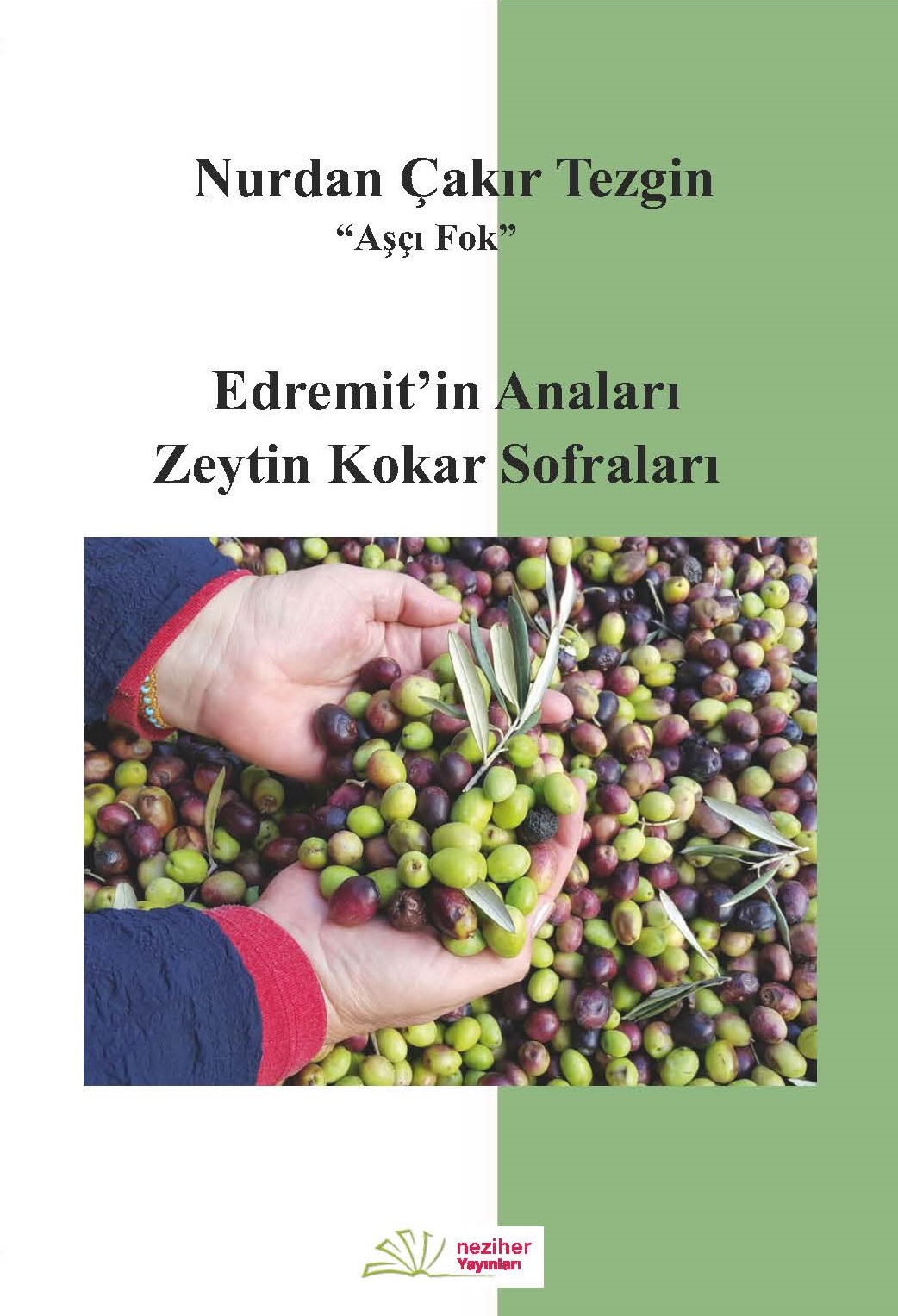 Edremit in Anaları Zeytin Kokar Sofraları