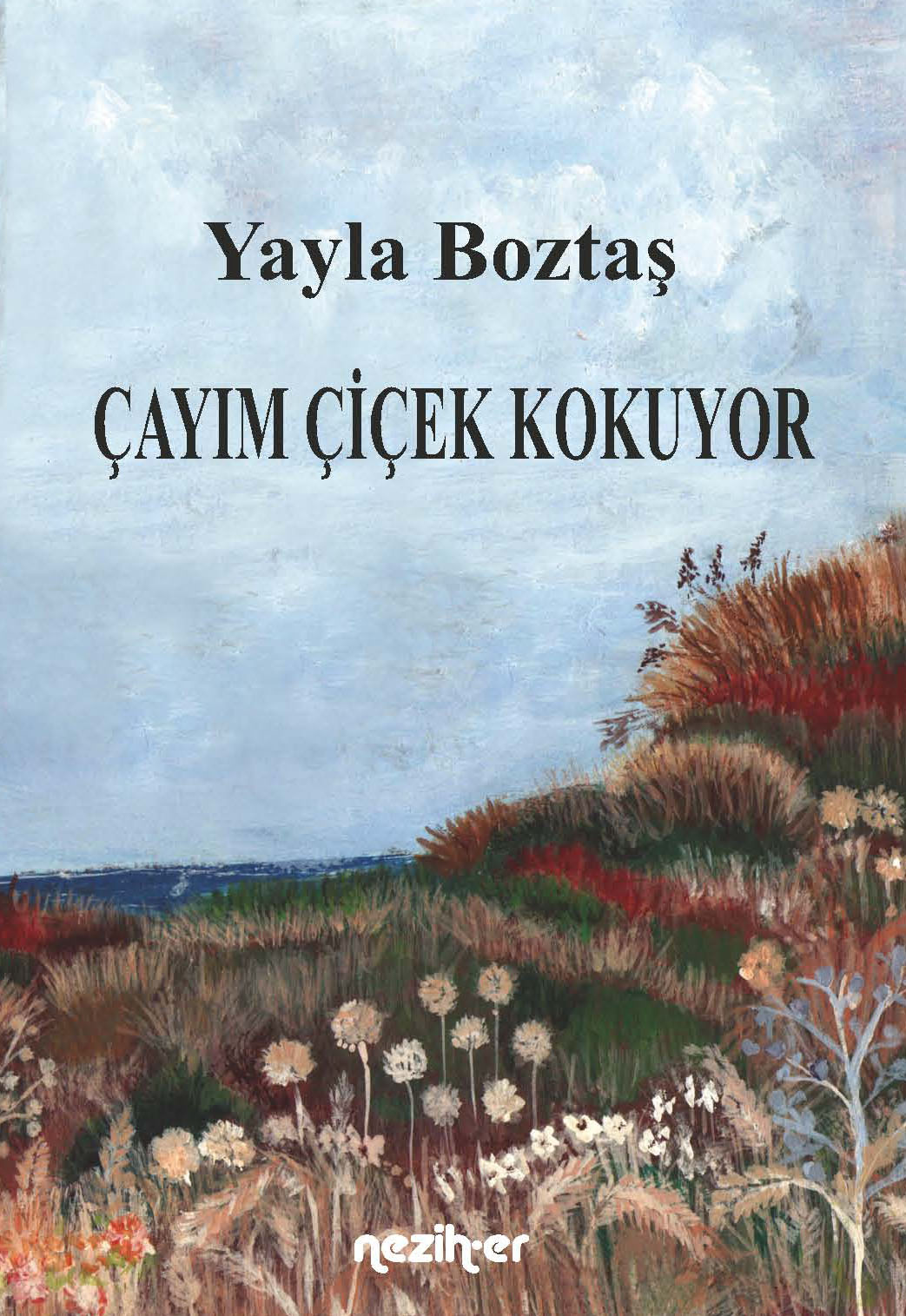 Çayım Çiçek Kokuyor (Tükendi)